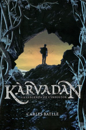 'Kàrvadan. La llegenda de l'impostor', de Carles Batlle. Segell Kimera, Ed. La Galera