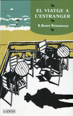 El viatge a l'estranger, de F. Scott Fitzgerald. Ed. Laertes, 2014. 71 pàg. Traducció d'Emili Olcina