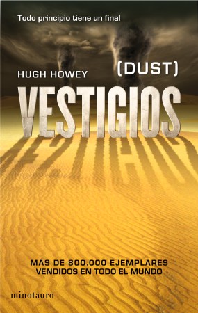 Vestigios, de Hugh Howey. Ed. Minotauro, 2014. 431 pàgs.